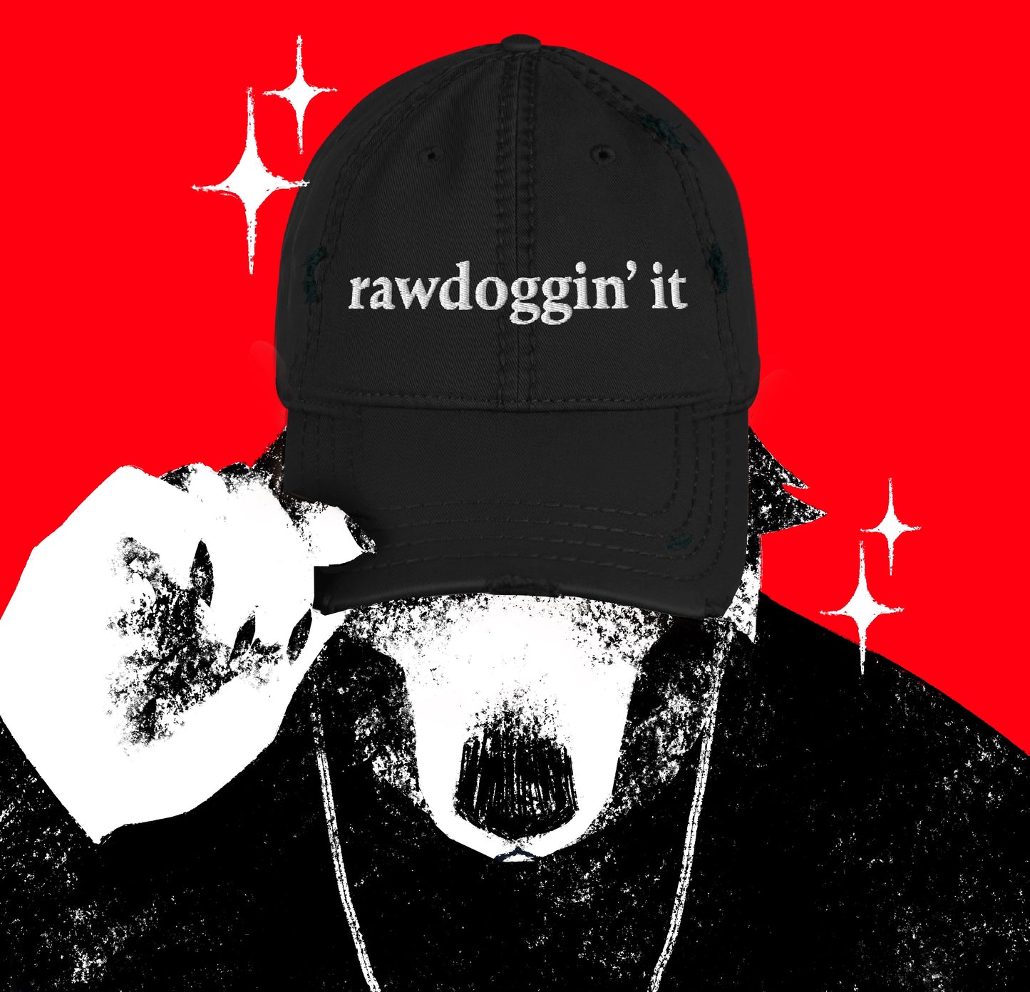 Rawdoggin’ it